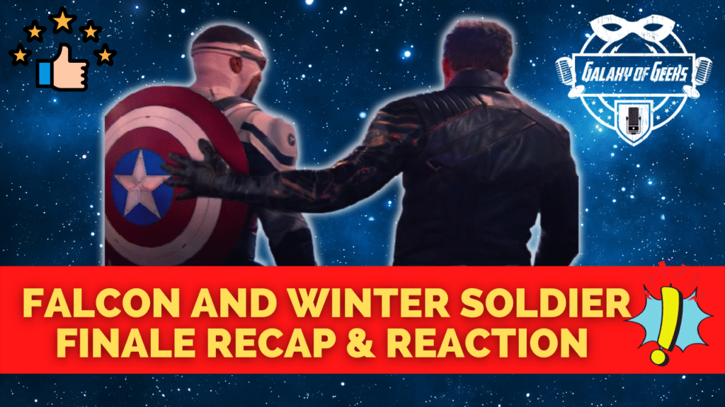 Falcon And Winter Soldier Season 1 Finale Galaxy Of Geeks