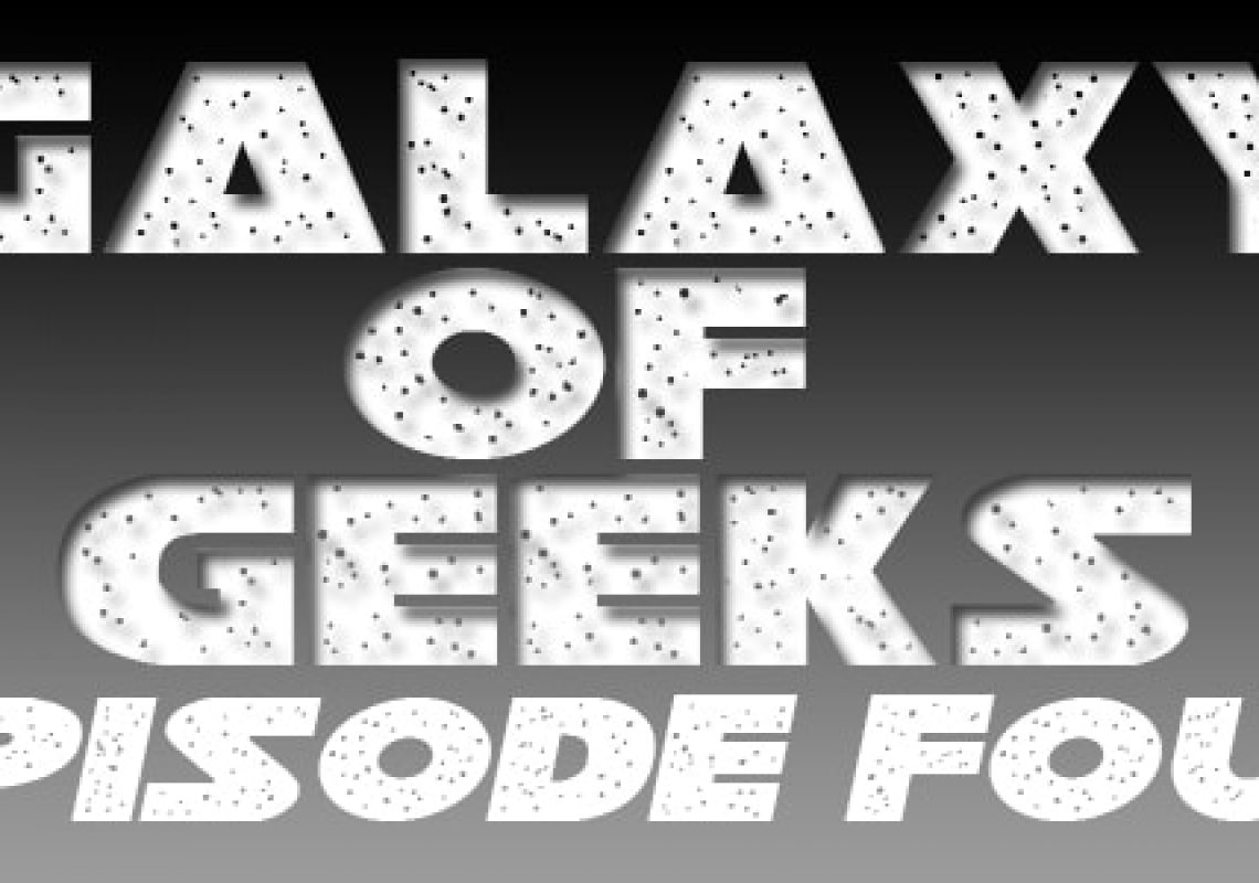Galaxy Of Geeks Episode_004